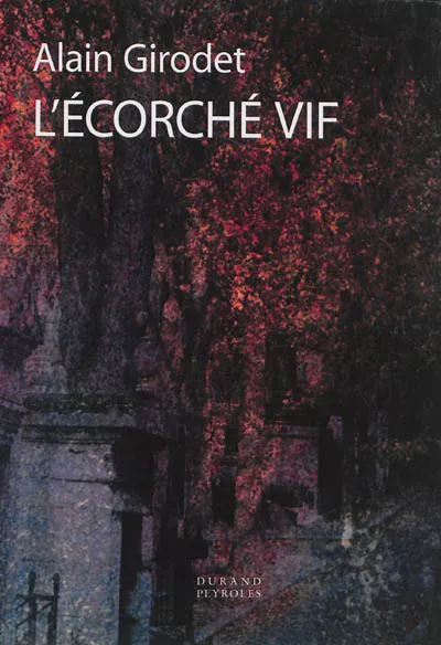 Couverture du roman L'écorché vif
